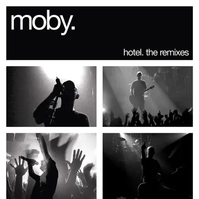 Hotel: The Remixes - Moby