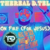 On Fire (For Jesus) - Single