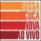 Samba de Verão (Ao Vivo) [feat. Marcos Valle] - Bossacucanova lyrics