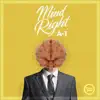 Mind Right (feat. Chrome Sparks) - Single album lyrics, reviews, download