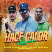 Hace Calor (feat. Omar Varela) [Remix] - Kaleb Di Masi, Sfera Ebbasta &amp; Rvfv Cover Art