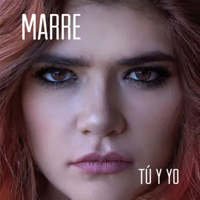 Tú y Yo - Single - Marre