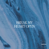 Break My Heart Open - Kingdomcity