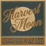 The Brothers Comatose - Harvest Moon (feat. AJ Lee)