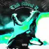 Talk About It (feat. Yung Bino) - Single album lyrics, reviews, download