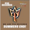 We Are P35 Records: SUMMERS END!