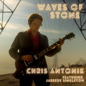 Chris Antonik - Waves of Stone