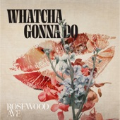 Whatcha Gonna Do artwork