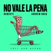 No Vale la Pena - Single