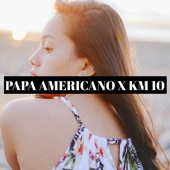 Papa Americano X Km 10 artwork