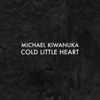 Cold Little Heart (Radio Edit) - Single, 2017