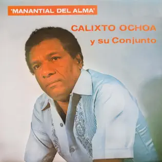 Album herunterladen Calixto Ochoa Y Su Conjunto - Manantial Del Alma