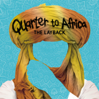 Quarter to Africa - The Layback artwork