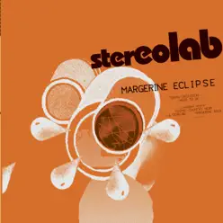 Margerine Eclipse - Stereolab