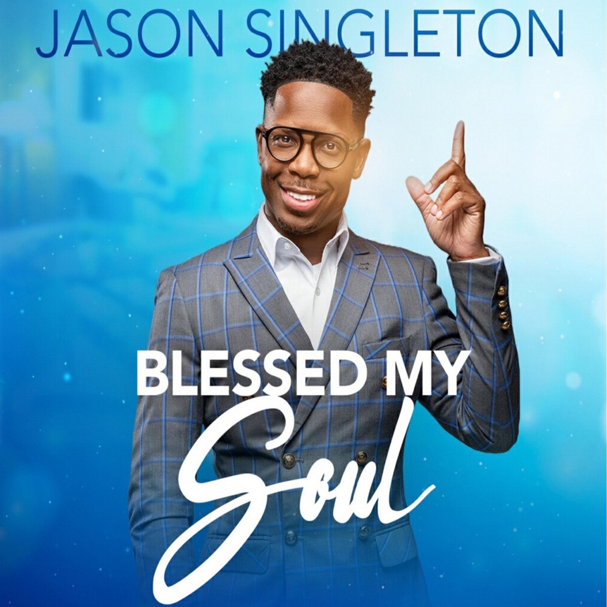 ‎Blessed My Soul (Radio Edit) - Single by Jason Singleton & Friends on ...