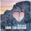 Damn You Denver - Single