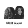 Stream & download Take It To Jesus - Single