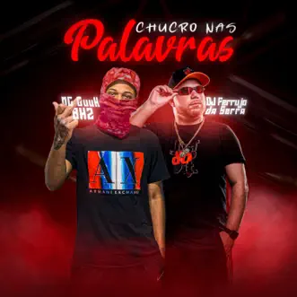 Chucro nas Palavras (feat. Mc Guuh BHZ) - Single by DJ Ferrujo da Serra album reviews, ratings, credits