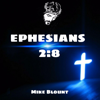 Ephesians 2:8 - Mike Blount