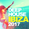 Deep House Ibiza 2017 - Various Artists