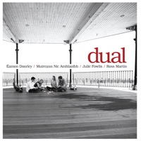 Dual by Eamon Doorley, Muireann Nic Amhlaoibh, Julie Fowlis & Ross Martin on Apple Music