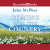 Coming into the Country - John McPhee