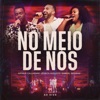 No Meio de Nós (Ao Vivo) - Single