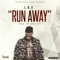 Run Away - L.A.X lyrics