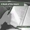 A Book of the Hours album lyrics, reviews, download