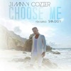 Choose Me (feat. Shaggy) - Single