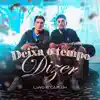 Deixa o Tempo Dizer - Single album lyrics, reviews, download