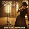 Sand Vagina Monologue - Single album lyrics, reviews, download