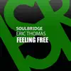 Feeling Free (feat. Eric Thomas) - Single album lyrics, reviews, download