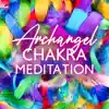 Archangel Chakra Meditation: Angelik Reiki, Balance for Enlightenment album lyrics, reviews, download
