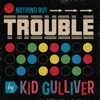 Nothing but Trouble - Single