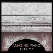 Amazing Piano Session – Instrumental Jazz for Special Occasions, Soft & Moody Background Music artwork