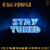 4 Da People - Stay Tuned