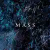 Mass (feat. P. Morris & Morrisman) - EP album lyrics, reviews, download