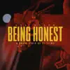 Being Honest - Single album lyrics, reviews, download