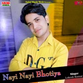 Nayi Nayi Bhotiya artwork