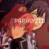 Paralyzed (feat. fridvy) - Single album lyrics, reviews, download
