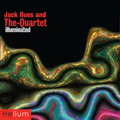 Illuminated by Jack Hues & The Quartet album reviews, ratings, credits