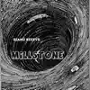 Millstone - Single album lyrics, reviews, download