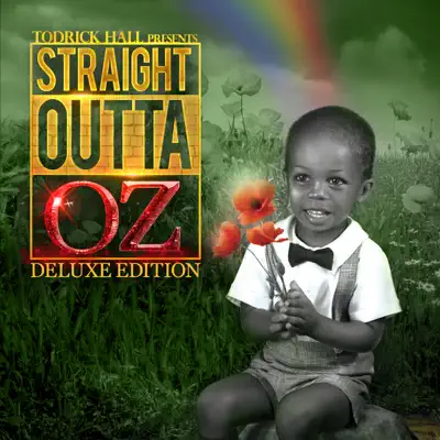 Straight Outta Oz (Deluxe Edition) - Todrick Hall