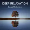 Deep Relaxation Guided Meditations album lyrics, reviews, download