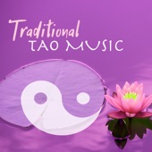 Traditional Tao Music - Songs for Relaxation & Meditation, Best Spiritual Healing Background Tracks for Massage & Spa artwork