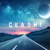 Crash! - Single album lyrics, reviews, download
