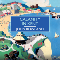 Calamity in Kent (Unabridged)