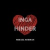 Mikael Norman - Inga hinder