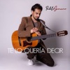 Te Lo Quería Decir - Single